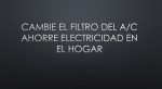 Ahorre más electricidad en el hogar cambiando el filtro del aire acondicionado. Electricity Savings Air Conditioning