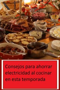 Consejos para ahorrar energía en las fiestas parte 3 - cocinar