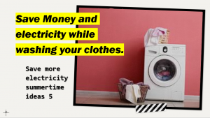 Save More Electricity Summertime Ideas - Part 5