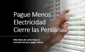 Ahorra Electricidad - Cierra las Persianas