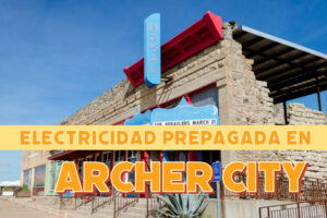 Electricidad prepagada en Archer City, Texas