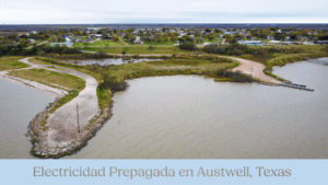 Electricidad Prepagada en Austwell Texas