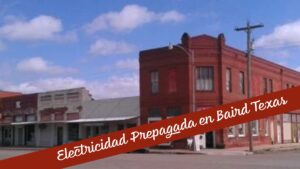 Electricidad Prepagada en Baird Texas