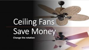 Save more electricity summertime ideas 4 ceiling fans