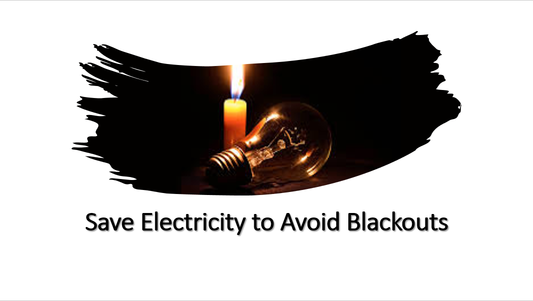 Save Electricity To Avoid Blackouts - Avoid Blackouts By Saving Electricity