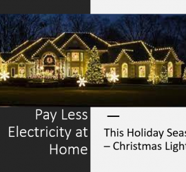 Pay Less Electricity at Home this Holiday Season Christmas Lights