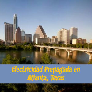 Energía Prepagada en Atlanta Texas